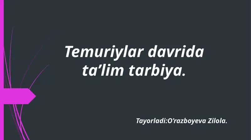 Temuriylardavri ta'lim tarbiyasi