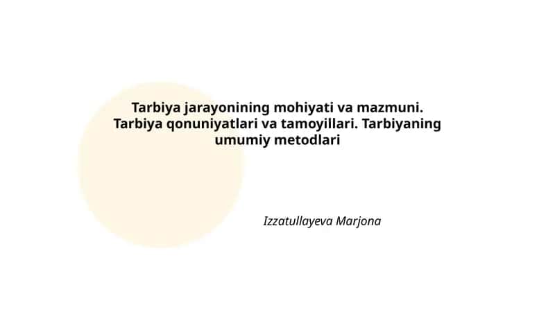 Tarbiya jarayonining mohiyati va mazmuni
