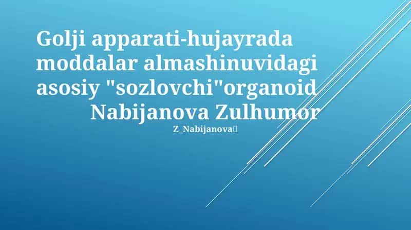 Golji apparati-hujayrada moddalar almashinuvidagi asosiy "sozlovchi"organoid