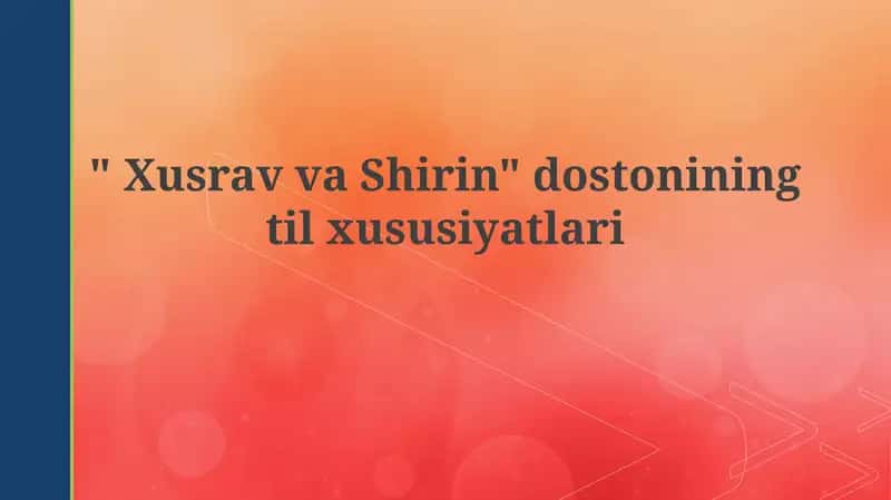 Xusrav va Shirin dostonining til xususiyatlari