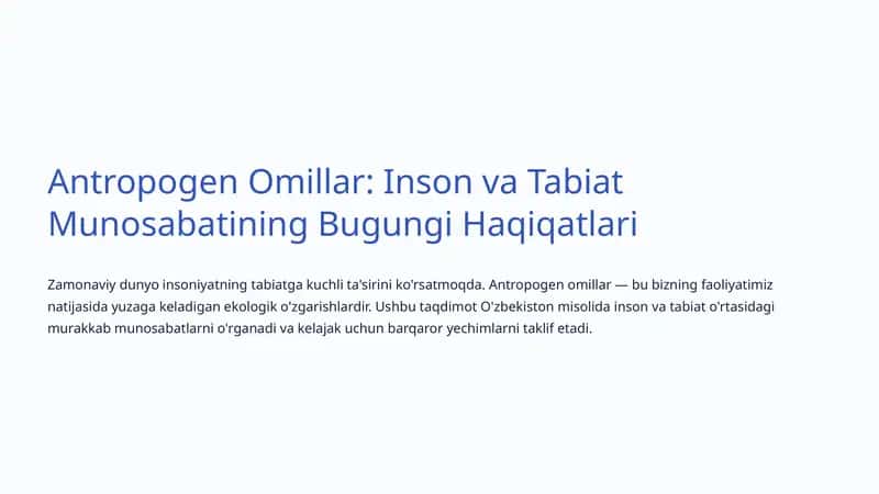 Antropogen Omillar: Inson va Tabiat Munosabatining Bugungi Haqiqatlari