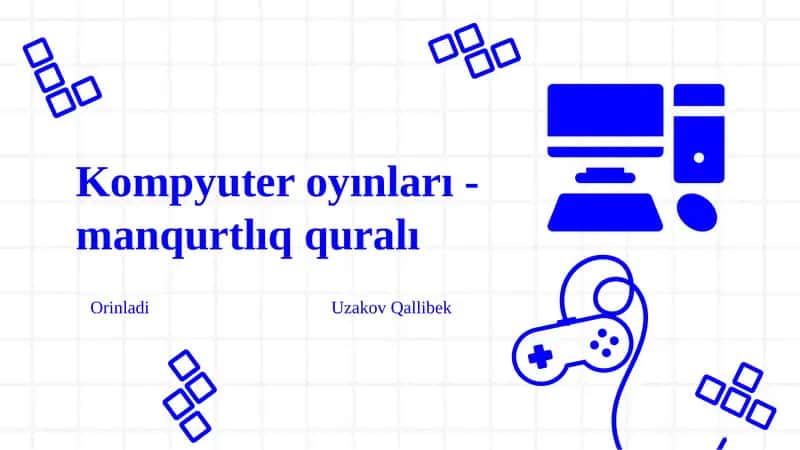 Kompyuter oyınları - manqurtlıq quralı (Qaraqalpaq tilinde)