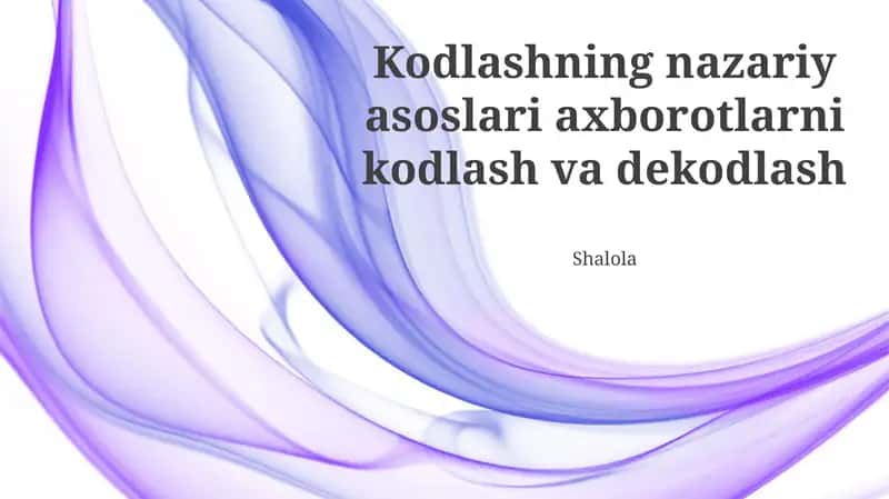 Axborotni Kodlash va Dekodlashning Nazariy Asoslari