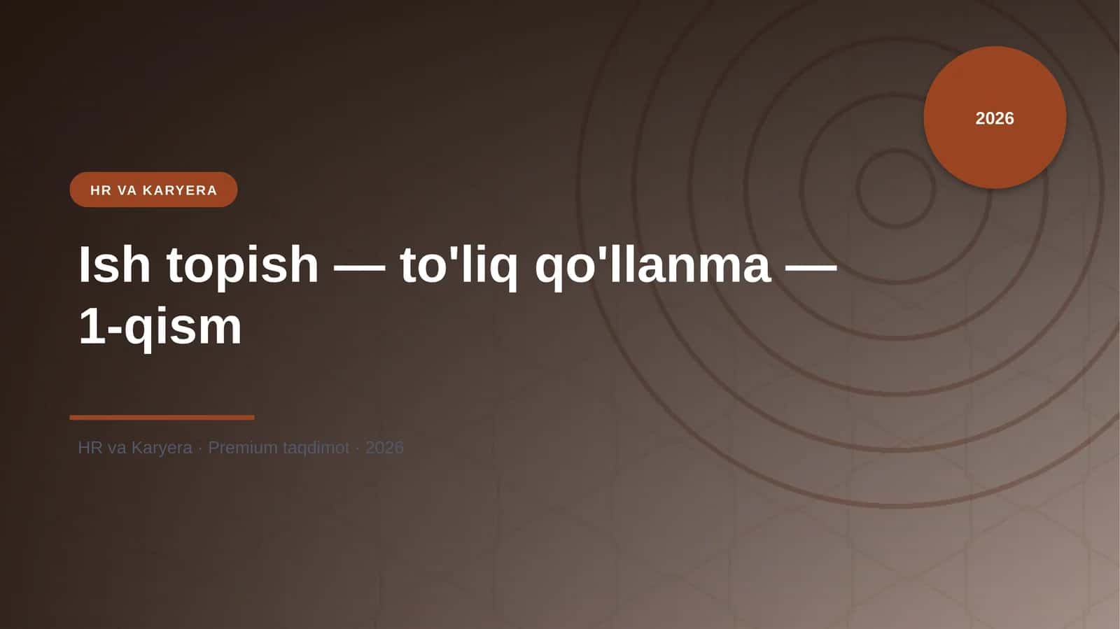 Ish topish — to'liq qo'llanma — 1-qism