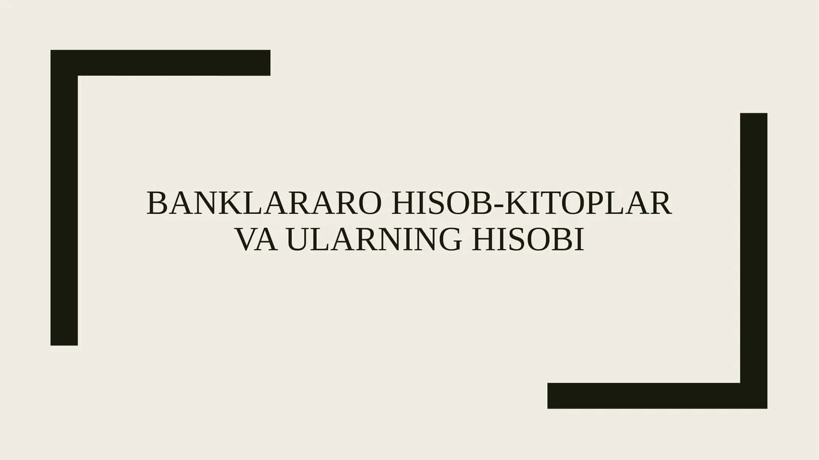 Banklararo hisob-kitoplar va ularning hisobi