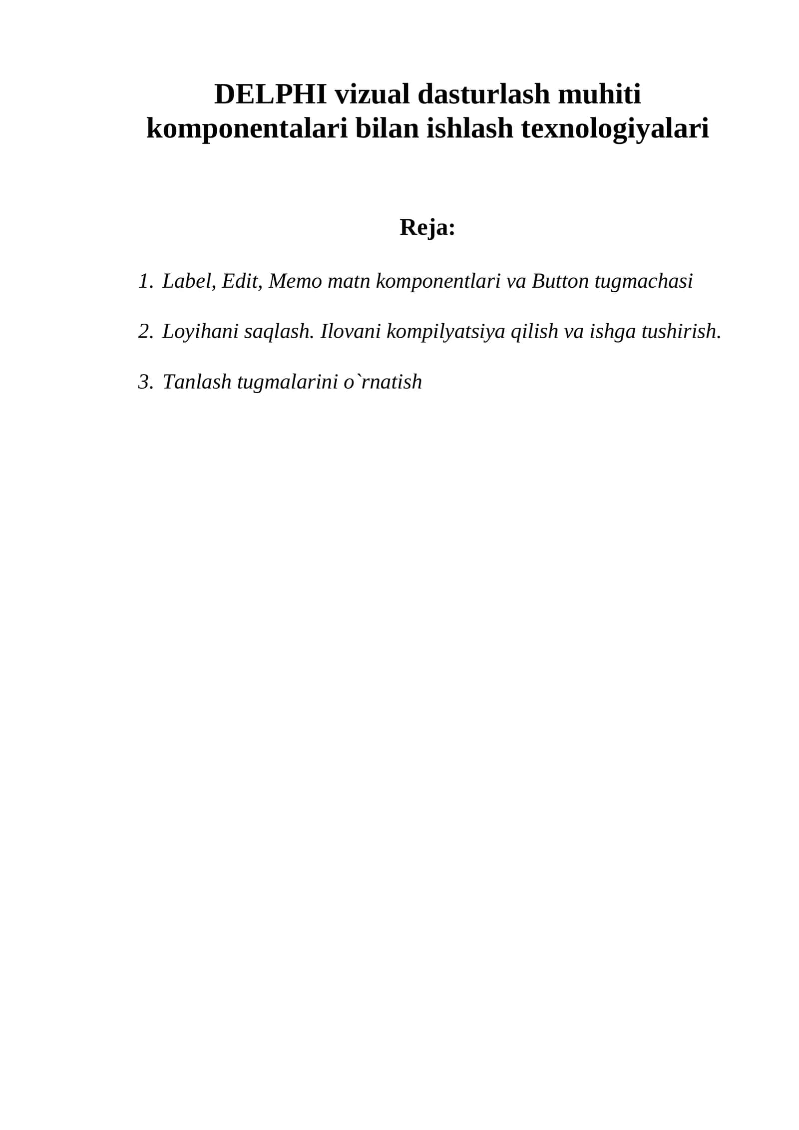 DELPHI vizual dasturlash muhiti kоmpоnеntalari bilan ishlash tехnоlоgiyalari