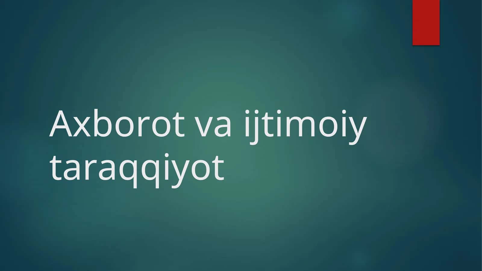 Ахbоrоt vаijtimоiytаrаqqiyot