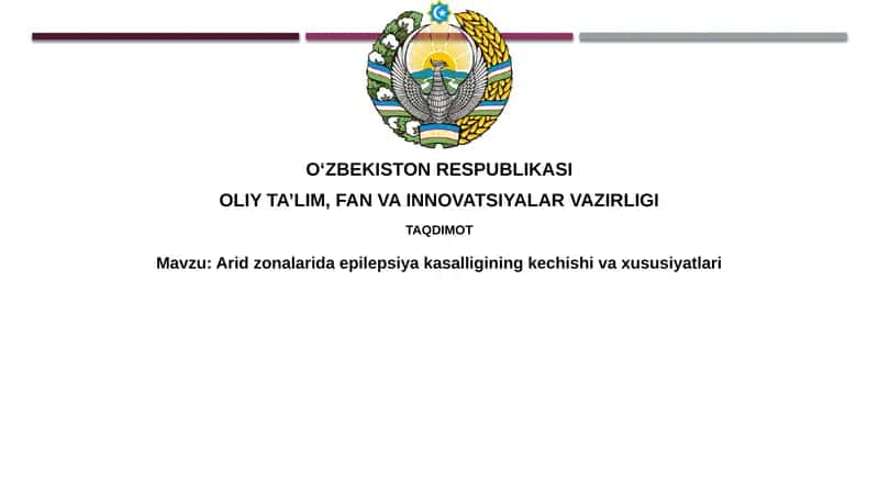 Aridzonalarida epilepsiyakasalligining kechishivaxususiyatlari