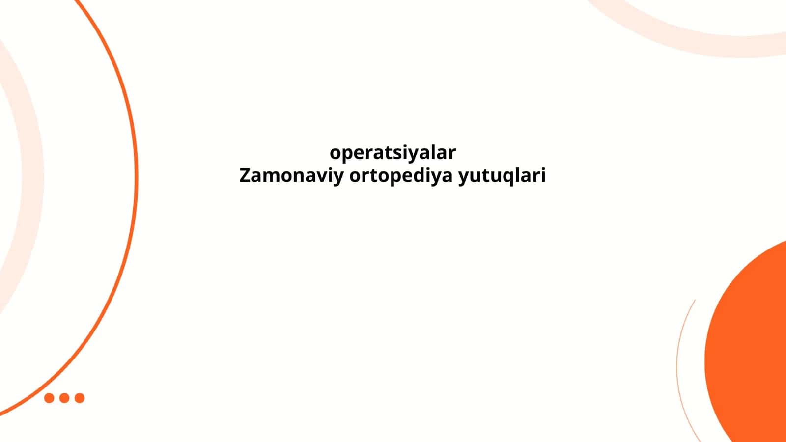 Zamonaviy ortopediya yutuqlari