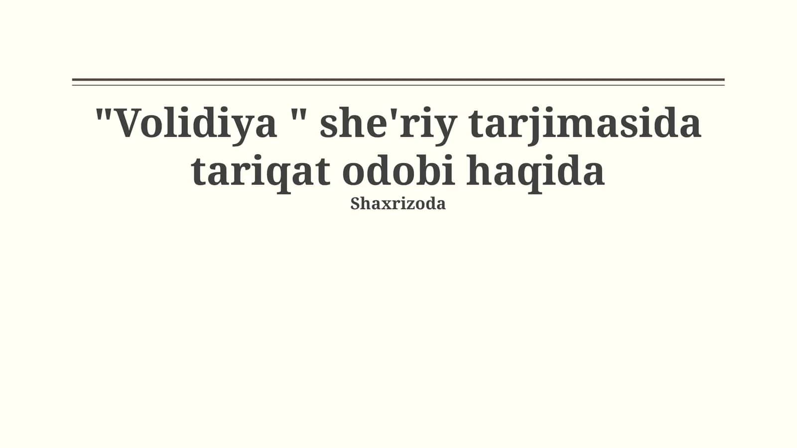 "Volidiya" she'riy tarjimasida tariqat odobi haqida