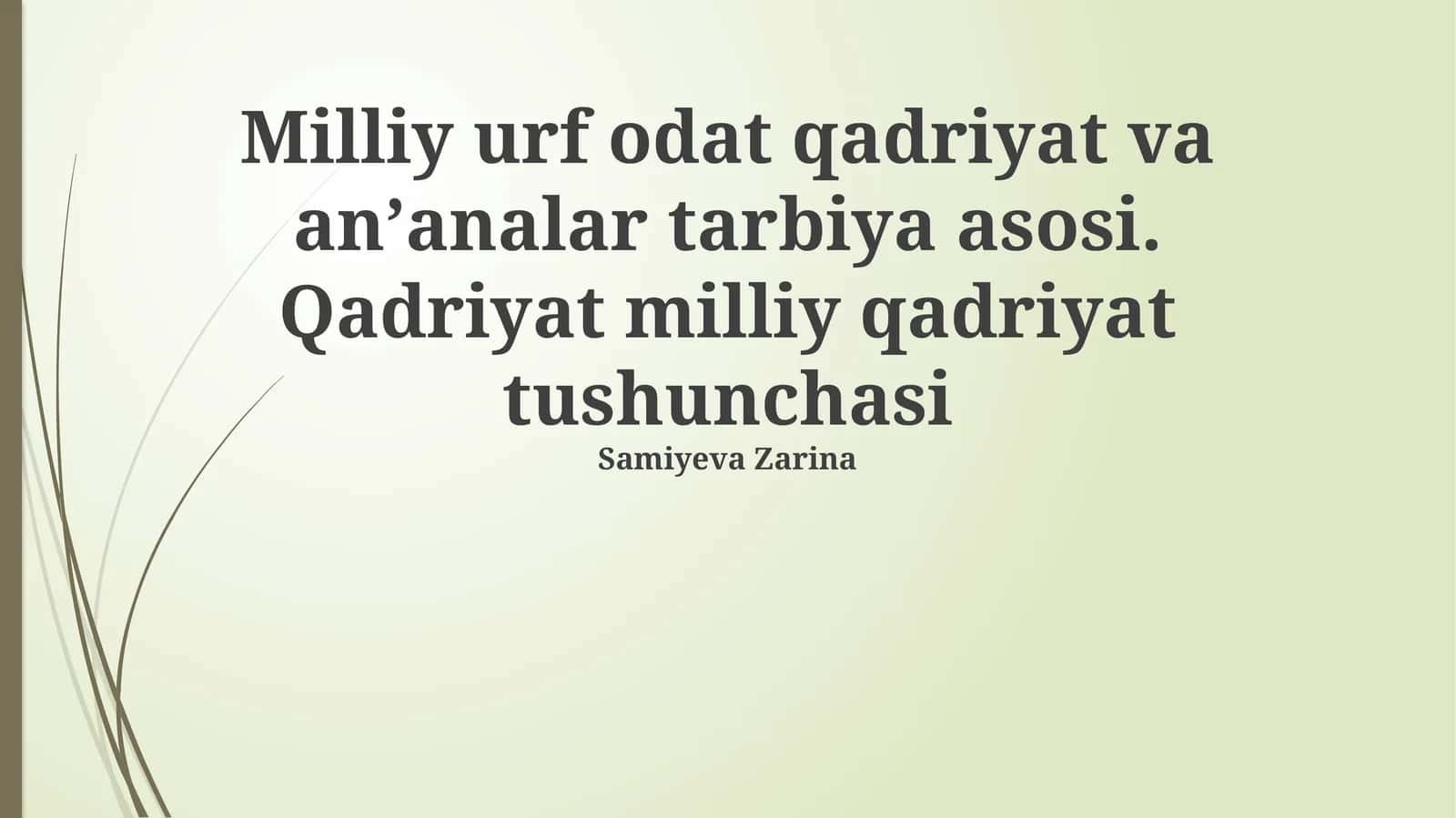 Milliy urf odat qadriyat va anʼanalar tarbiya asosi