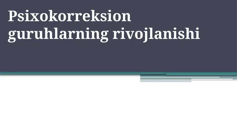 Psixokorreksion guruhlarning rivojlanishi
