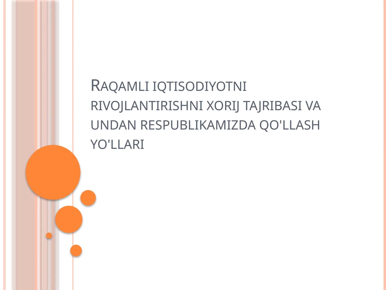Raqamli iqtisodiyotni rivojlantirishni xorij tajribasi va undan respublikamizda qo'llash yo'llari
