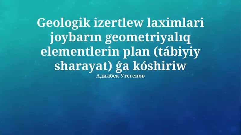 Geologik izertlew laximlari joybarın geometriyalıq elementlerin plan
