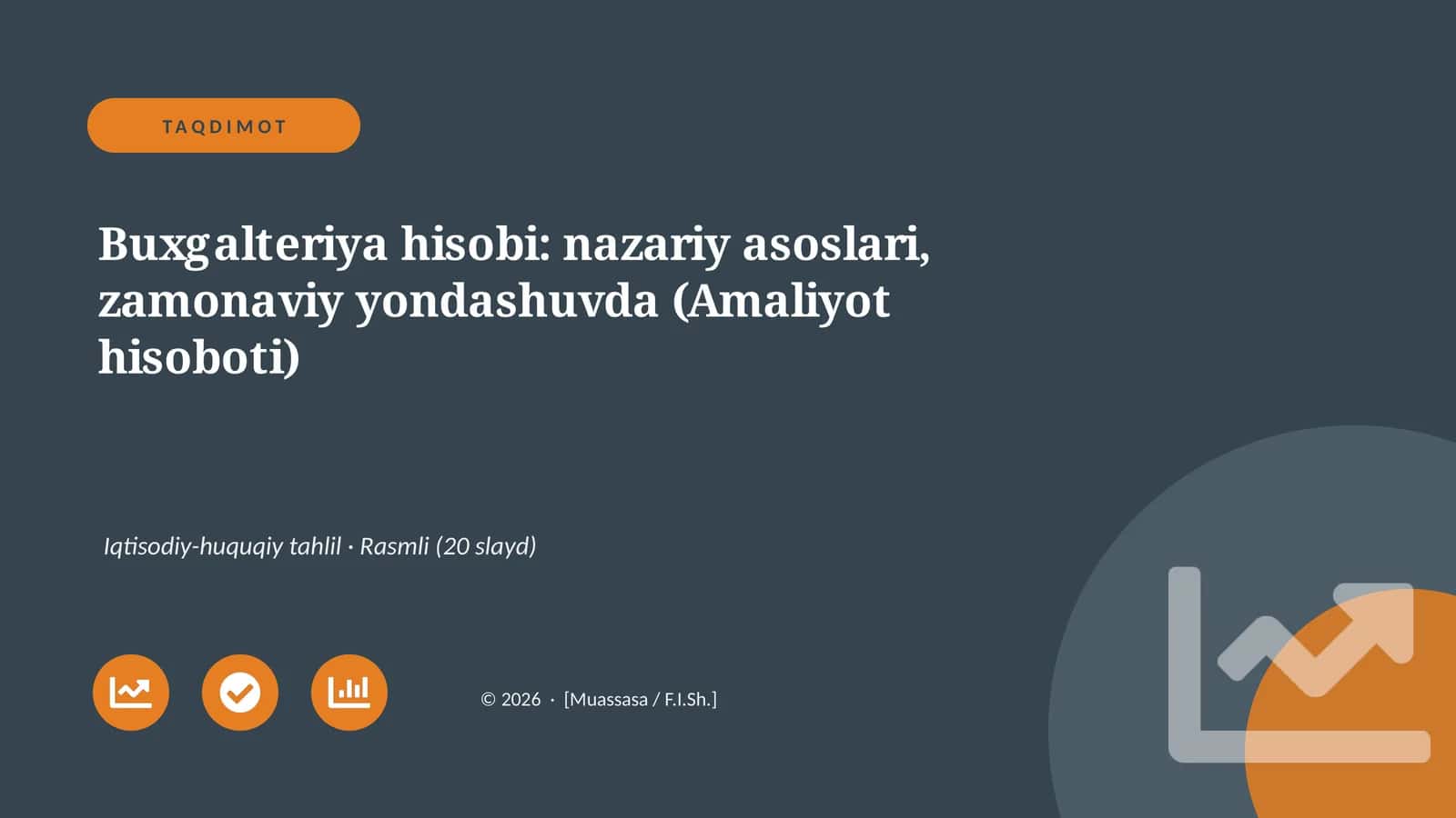Buxgalteriya hisobi: nazariy asoslari, zamonaviy yondashuvda (Amaliyot hisoboti)