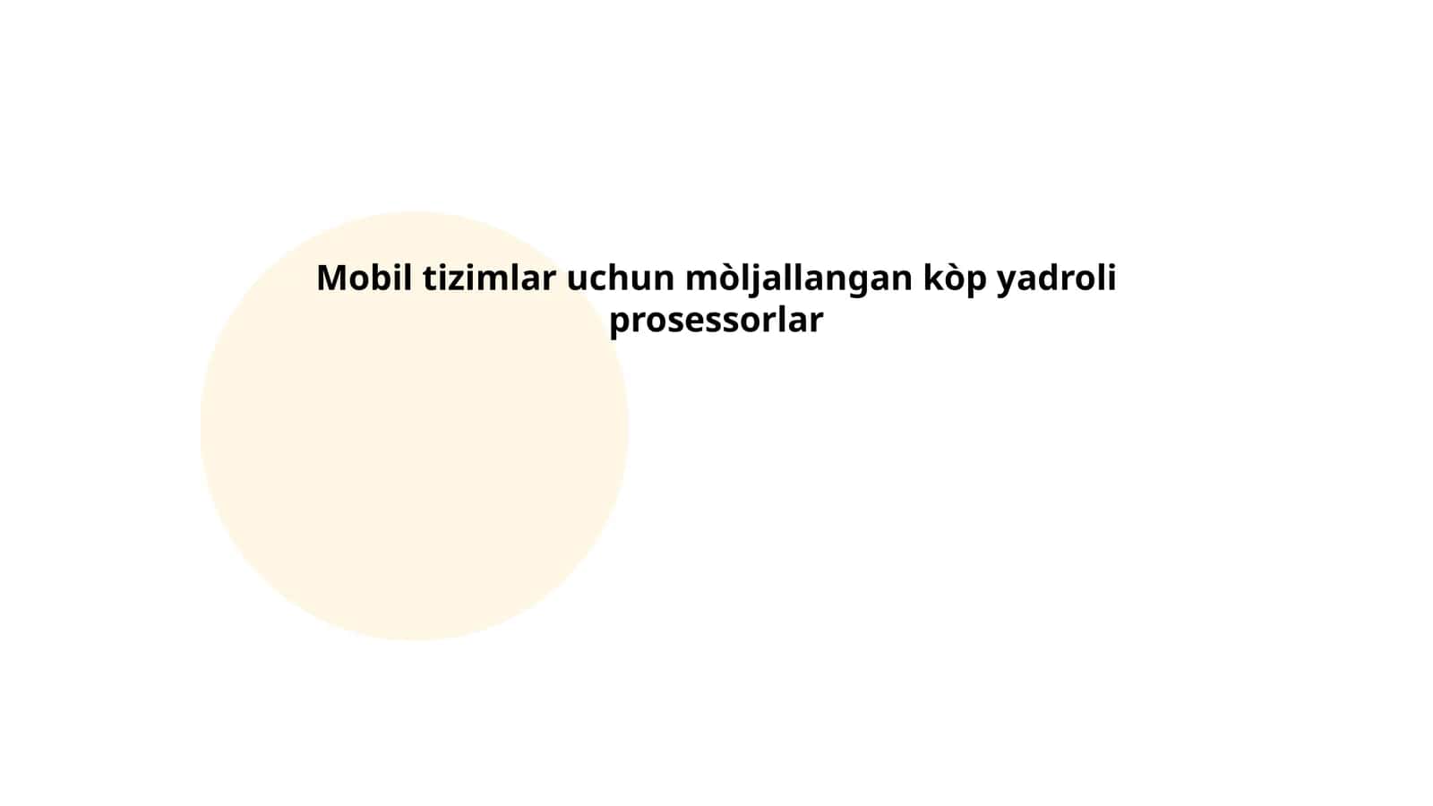 Mobil tizimlar uchun mòljallangan kòp yadroli prosessorlar