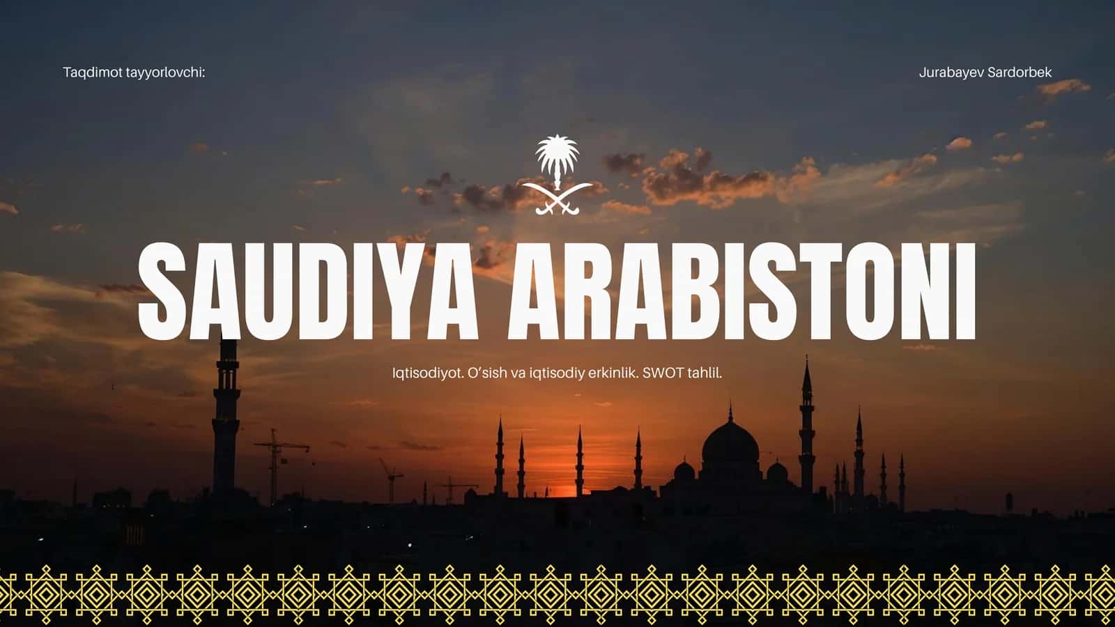 SAUDIYA ARABISTONI Iqtisodiyoti