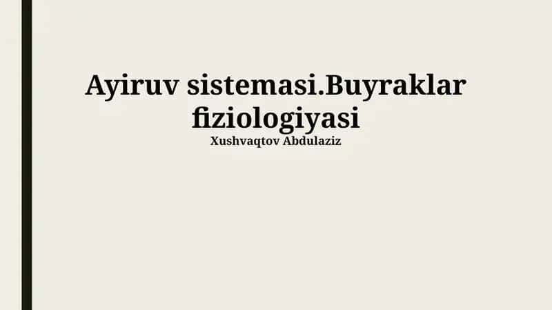 Ayiruv sistemasi.Buyraklar fiziologiyasi