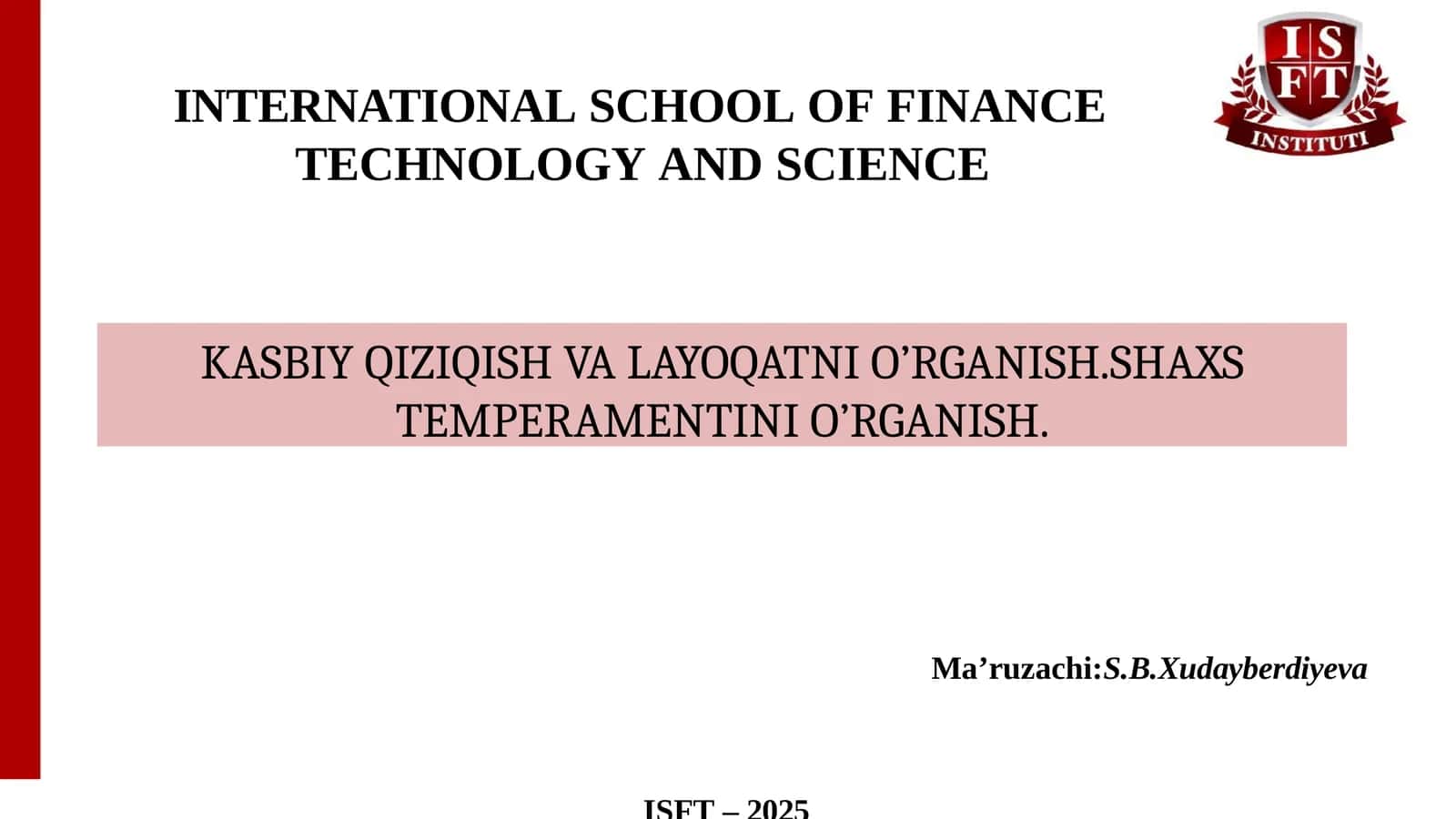 KASBIY QIZIQISH VA LAYOQATNI O’RGANISH.SHAXS TEMPERAMENTINI O’RGANISH