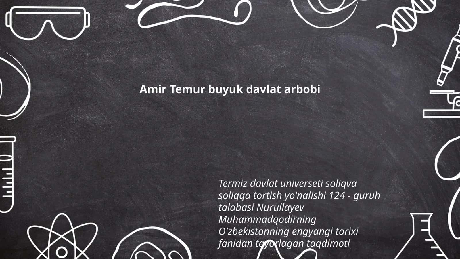 Amir Temur buyuk davlat arbobi