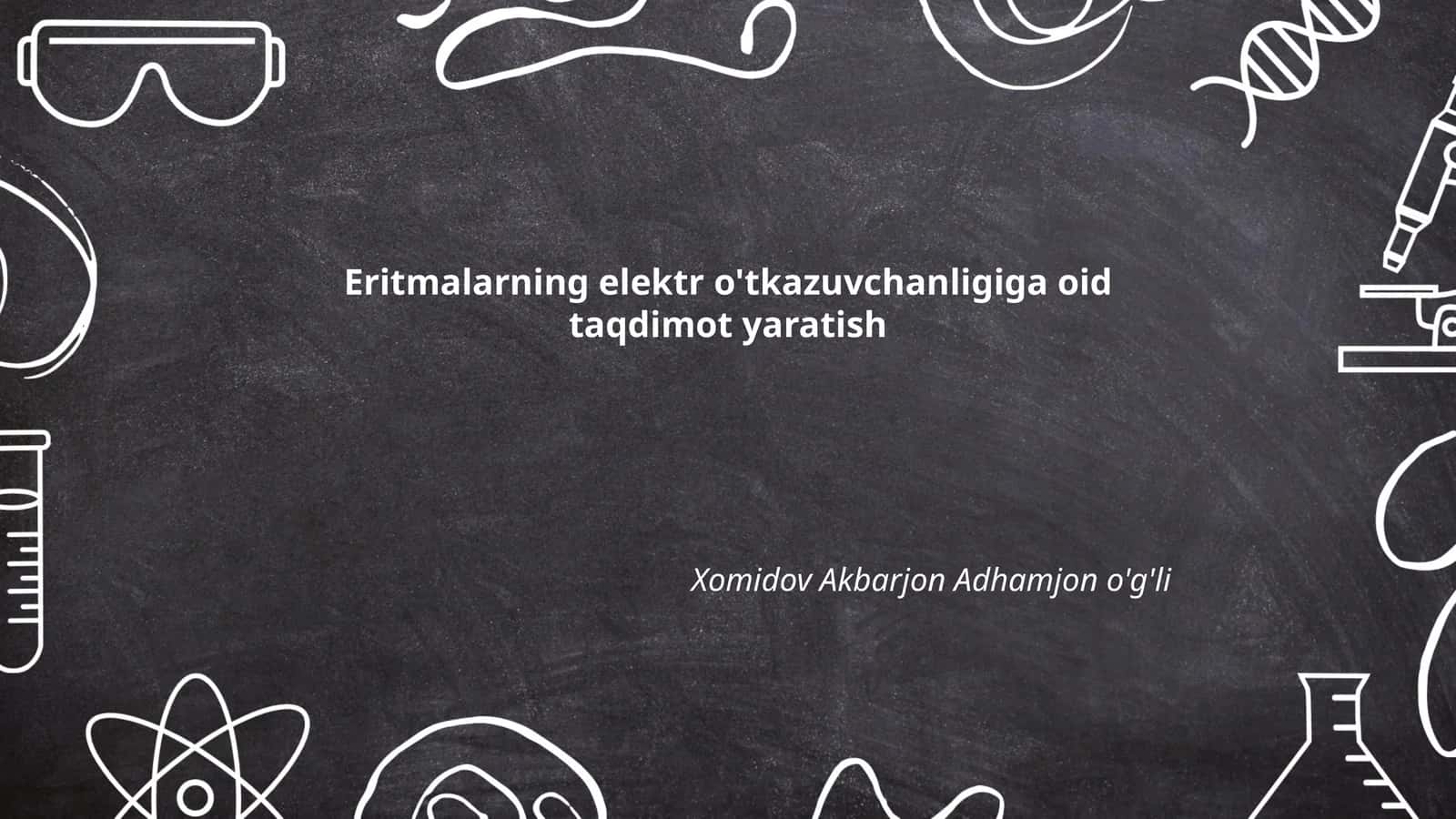 Elektr o'tkazuvchanligiga oid taqdimot yaratish
