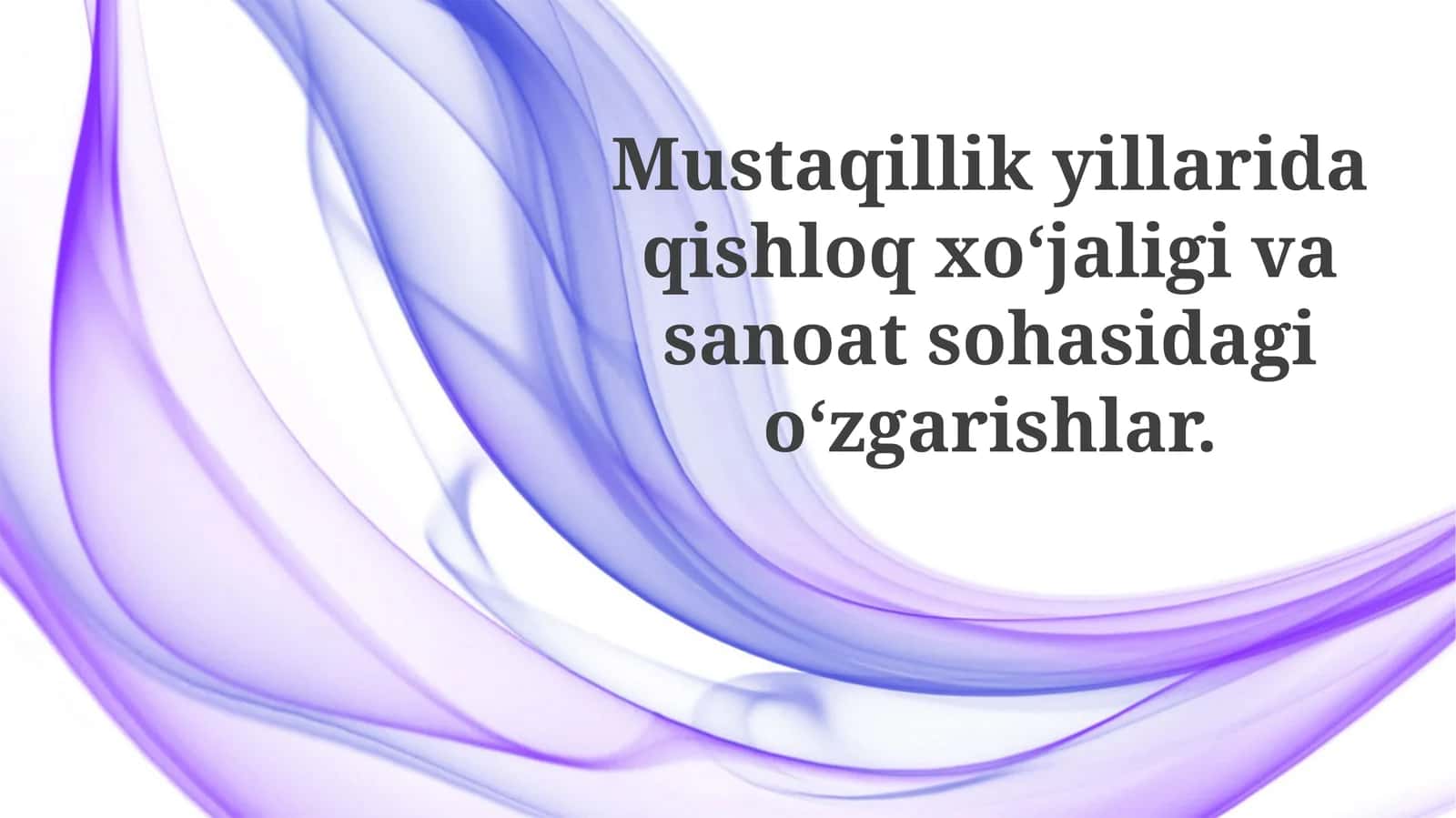 Mustaqillik yillarida qishloq xo'jaligidagi o'zgarishlar