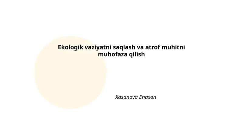 Ekologik vaziyatni saqlash va atrof muhitni muhofaza qilish