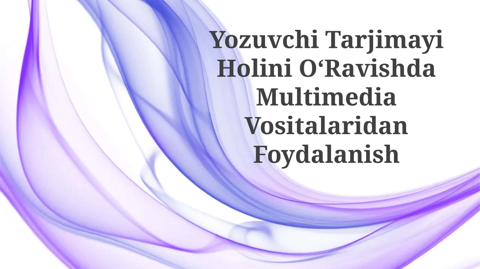 Multimedia Vositalaridan Foydalanish