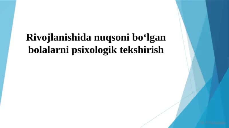 Rivojlanishidanuqsonibo‘lgan bolalarni psixologik tekshirish