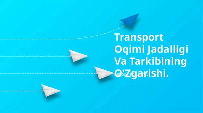 Transport Oqimi Jadalligi Va Tarkibining O'Zgarishi