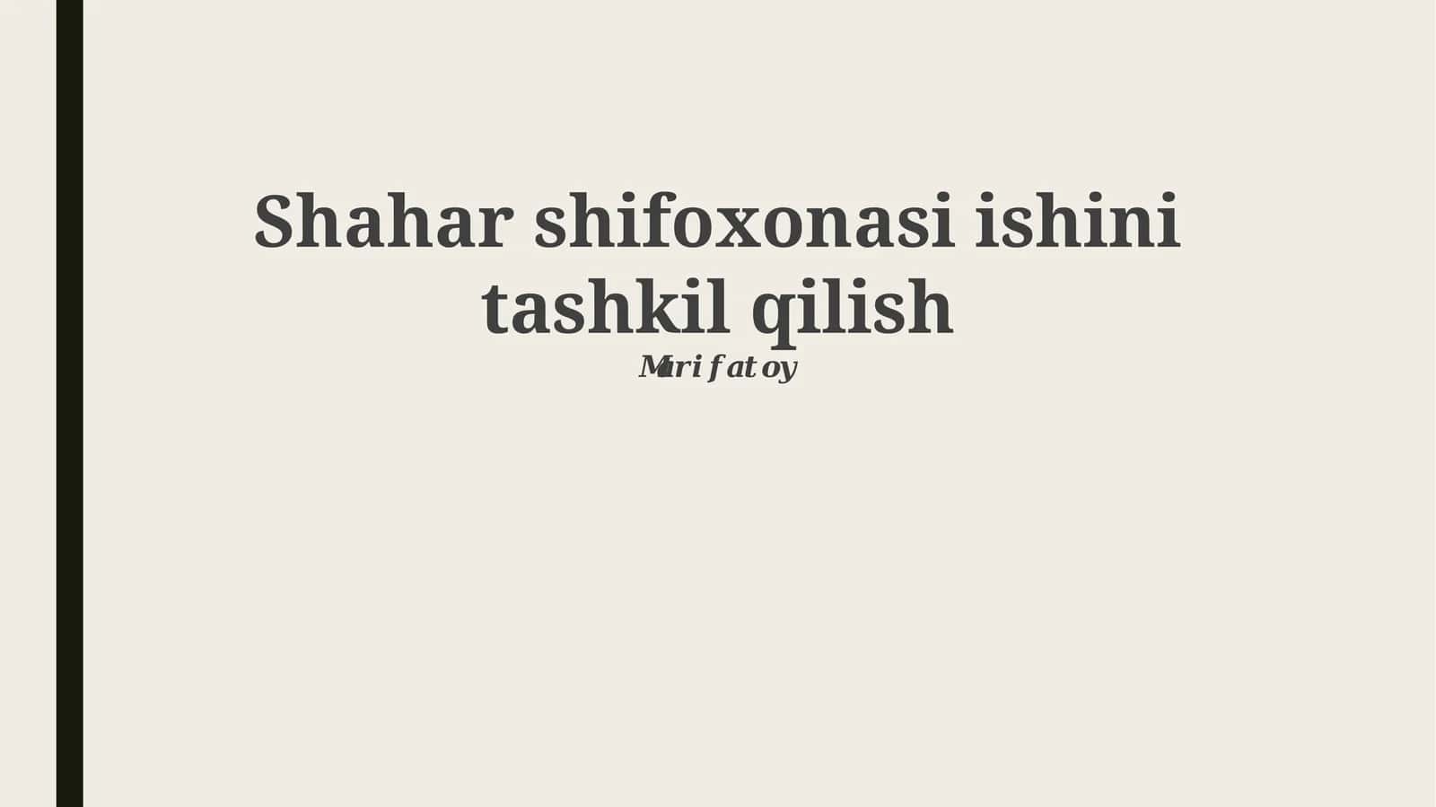 Shahar shifoxonasi ishini tashkil qilish