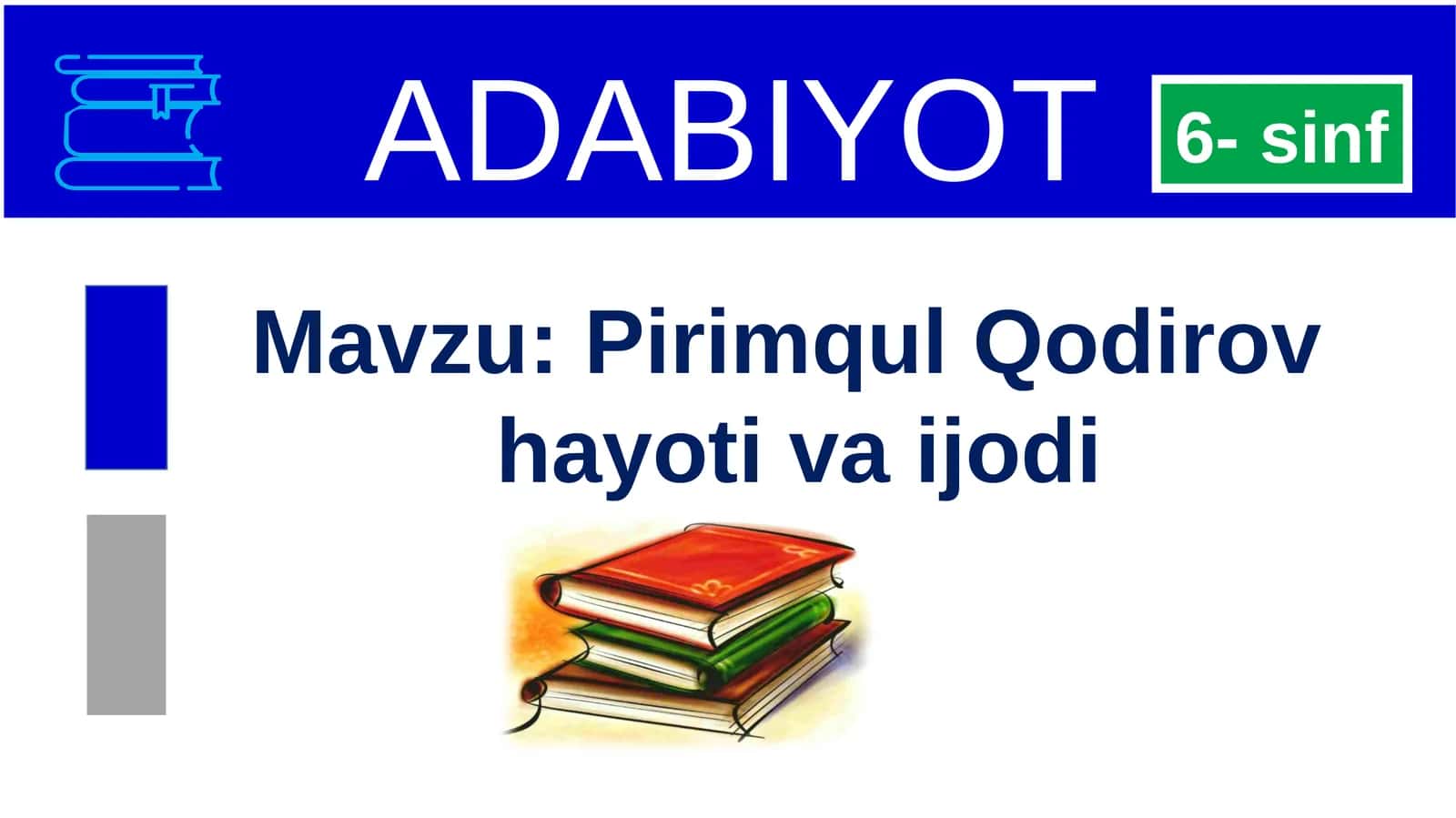 ADABIYOT Pirimqul Qodirov hayoti va ijodi