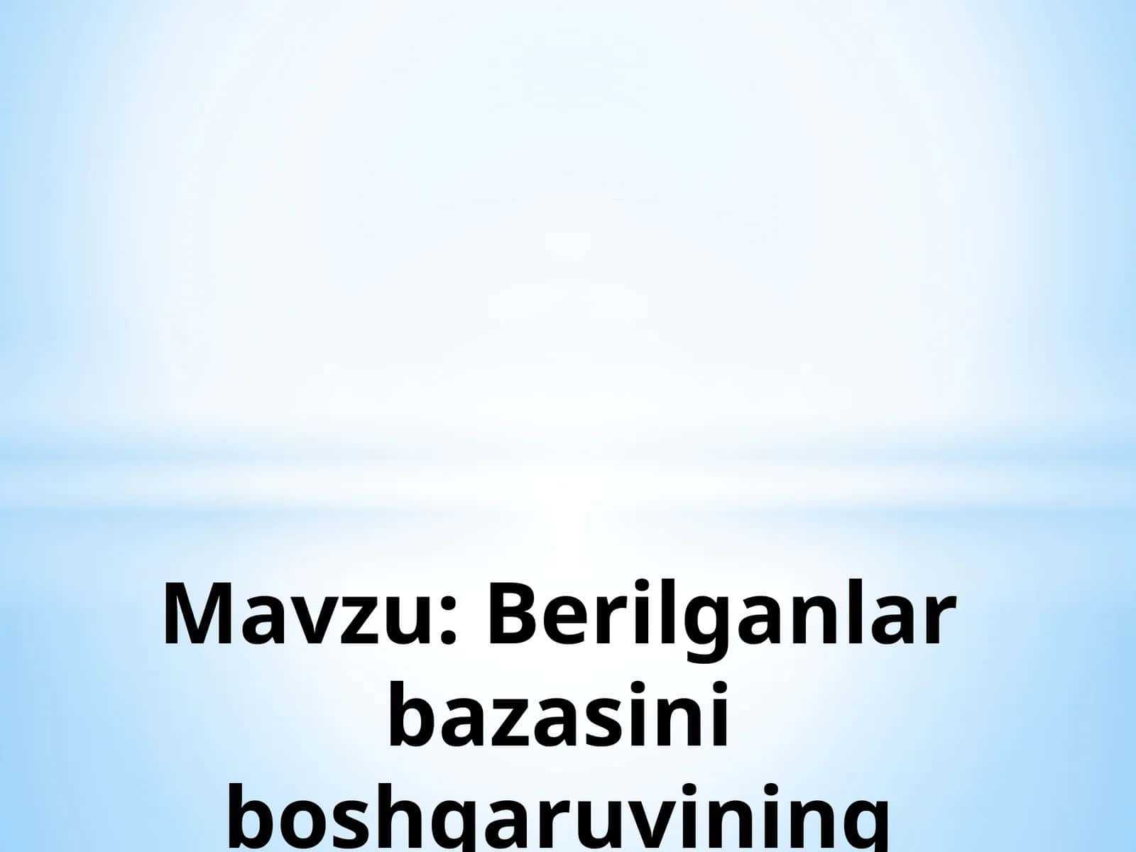 Berilganlar bazasini boshqaruvining texnik asoslari