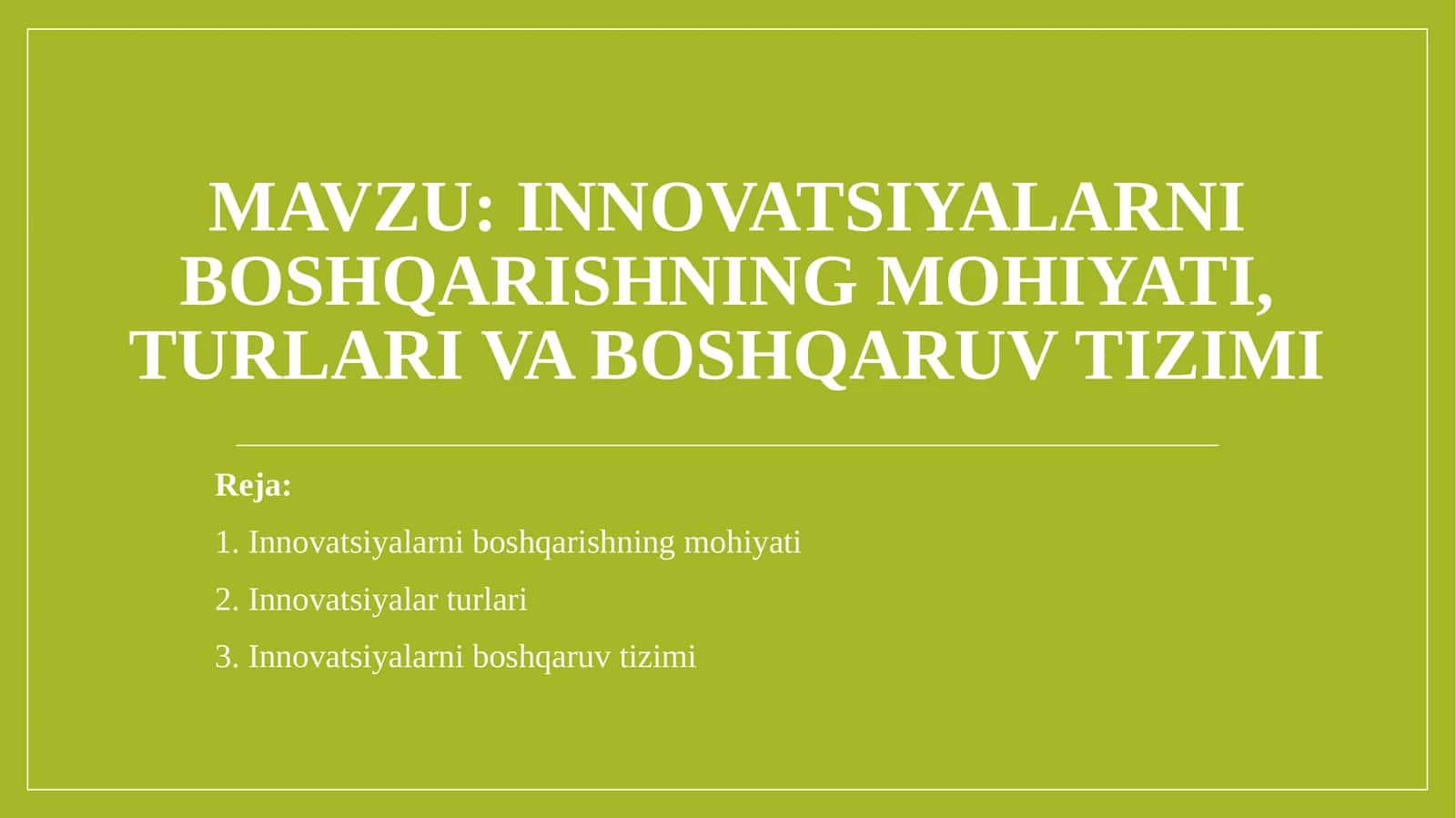 Innovatsiyalarni boshqarishning mohiyati, turlari va boshqaruv tizimi