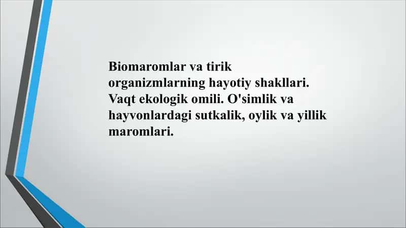 Biomaromlar va tirik organizmlarning hayotiy shakllari. Vaqt ekologik omili. O'simlik va hayvonlardagi sutkalik, oylik va yillik maromlari.