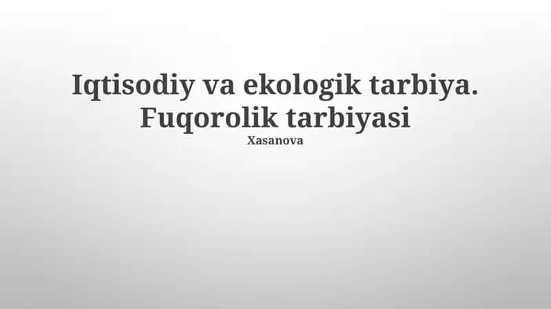 Iqtisodiy va ekologik tarbiya. Fuqorolik tarbiyasi