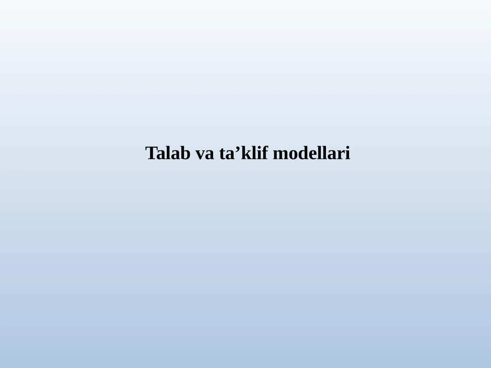 Talab va ta’klif modellari