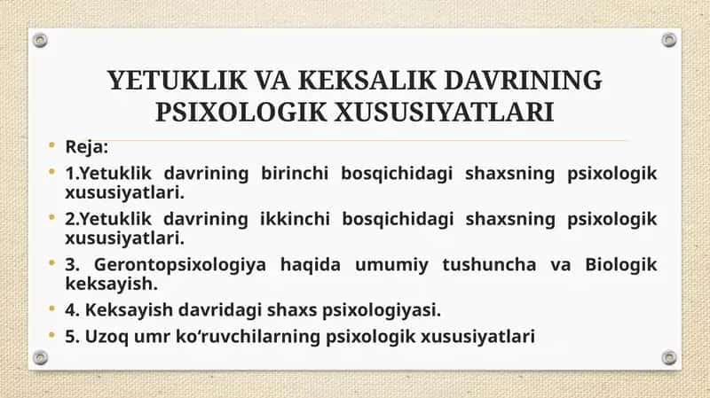 YETUKLIK VA KEKSALIK DAVRINING PSIXOLOGIK XUSUSIYATLARI
