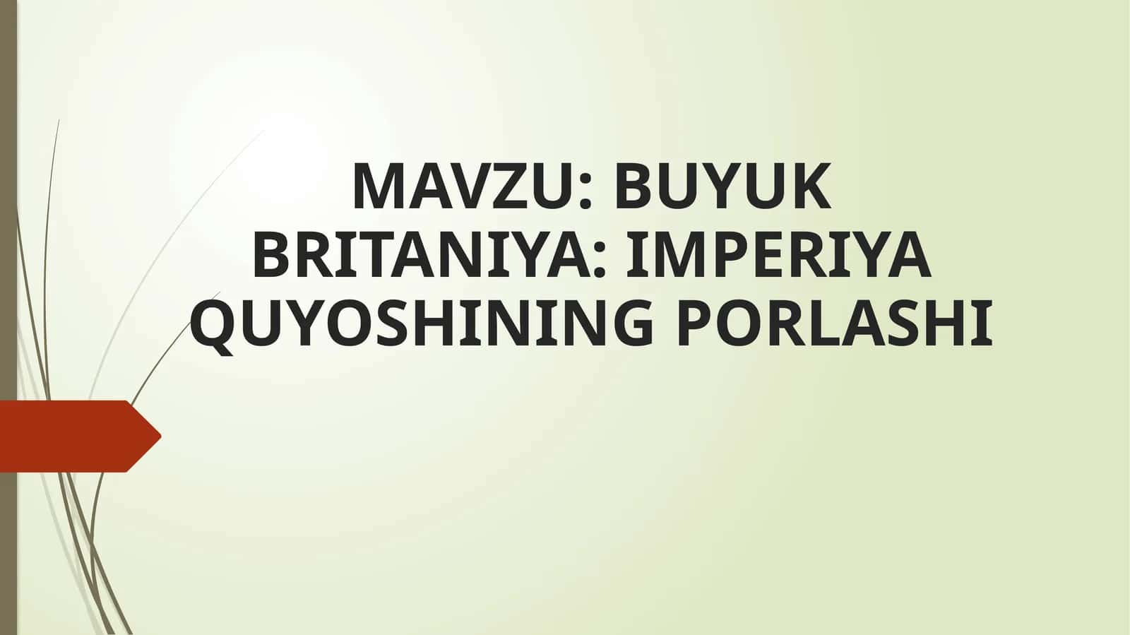 BUYUK BRITANIYA IMPERIYA QUYOSHINING PORLASHI