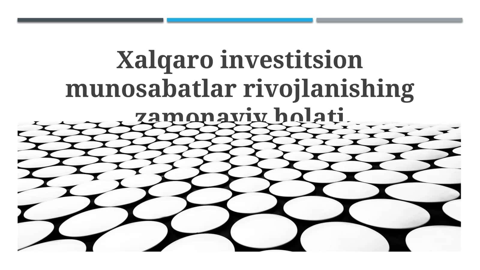 Xalqaro investitsion munosabatlar rivojlanishing zamonaviy holati