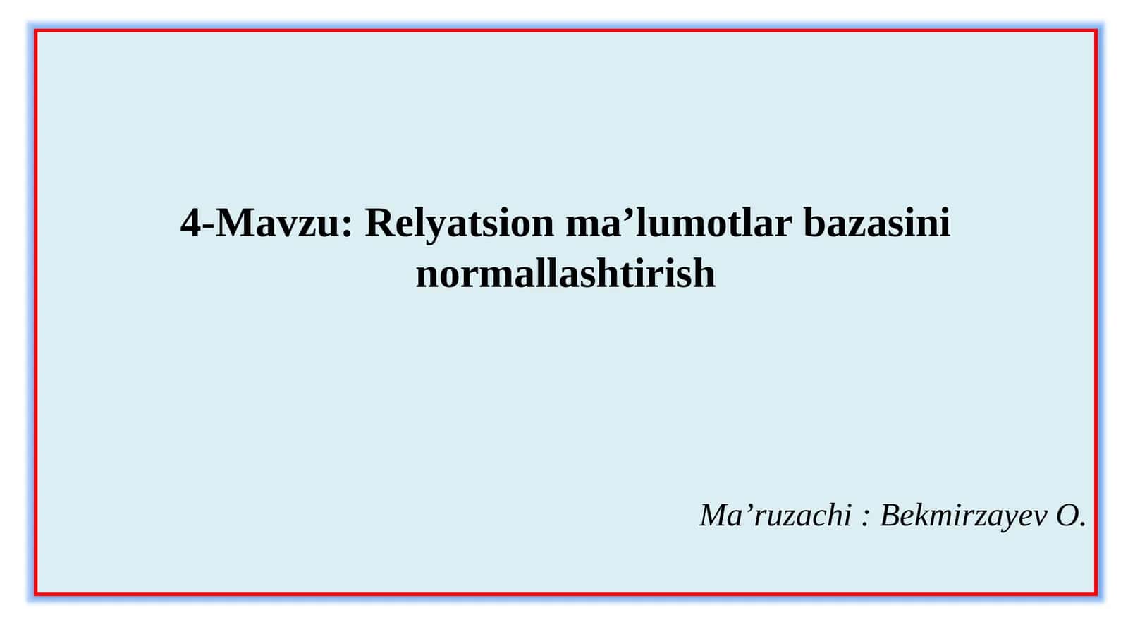 Relyatsion ma’lumotlar bazasi normallashtirish