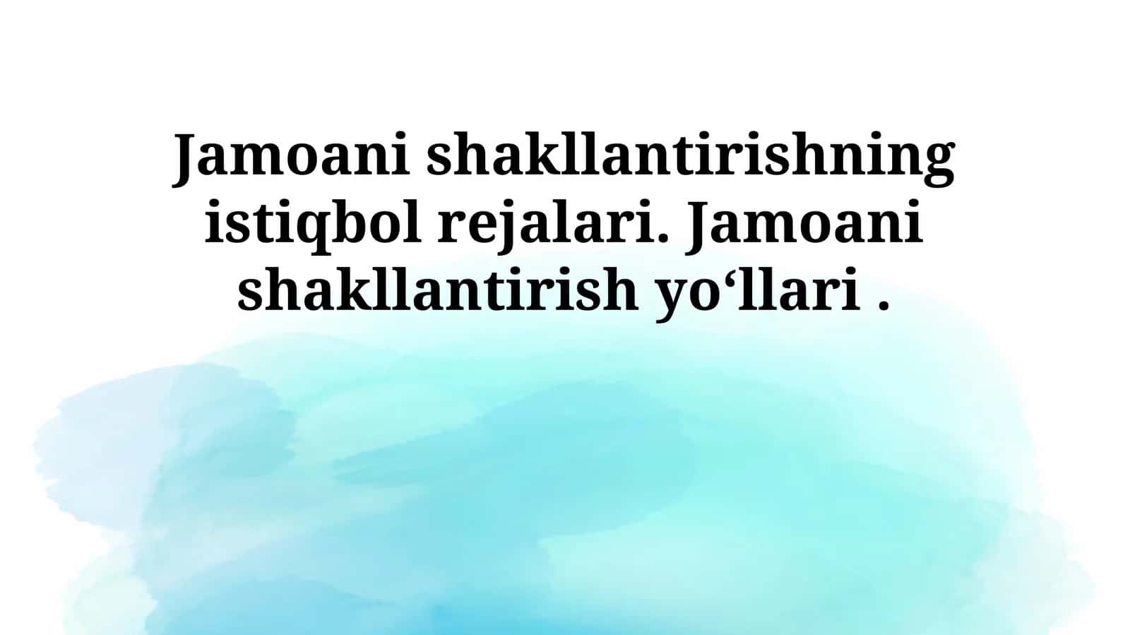 Jamoani shakllantirishning istiqbol rejalari