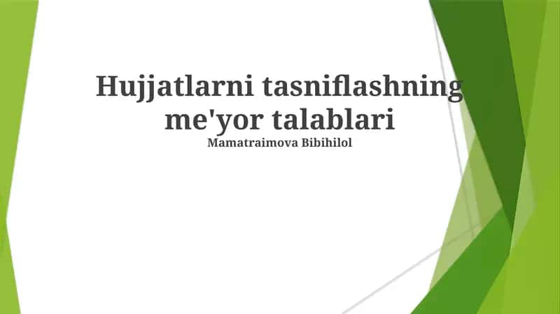 Hujjatlarni tasniflashning me'yor talablari