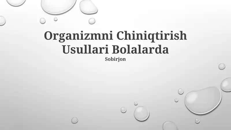 Organizmni Chiniqtirish Usullari Bolalarda