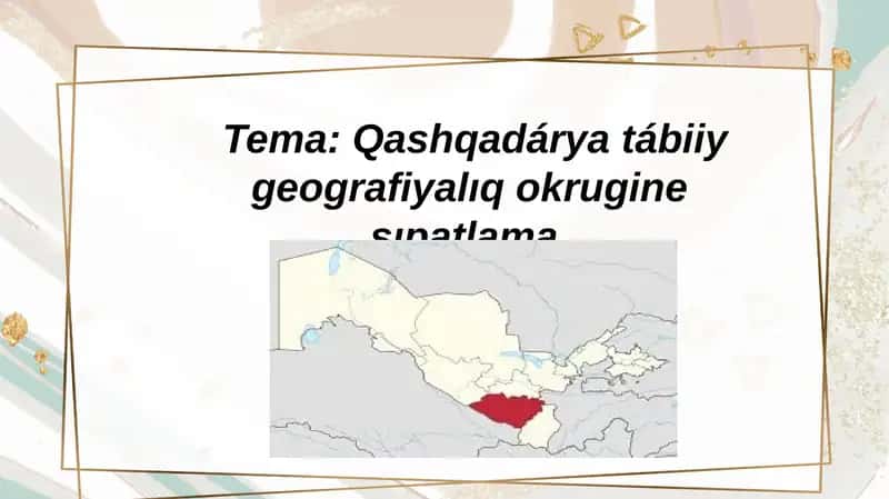 Qashqadárya tábiiy geografiyalıq okrugine sıpatlama