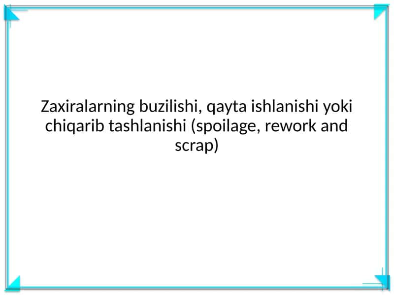 Zaxiralar buzilishi va qayta ishlanishi