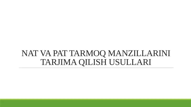 NAT VA PAT TARMOQ MANZILLARINI TARJIMA QILISH USULLARI