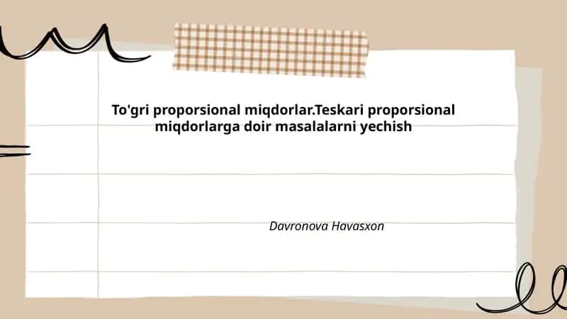 To'gri proporsional miqdorlar va teskari proporsional miqdorlarga doir masalalar