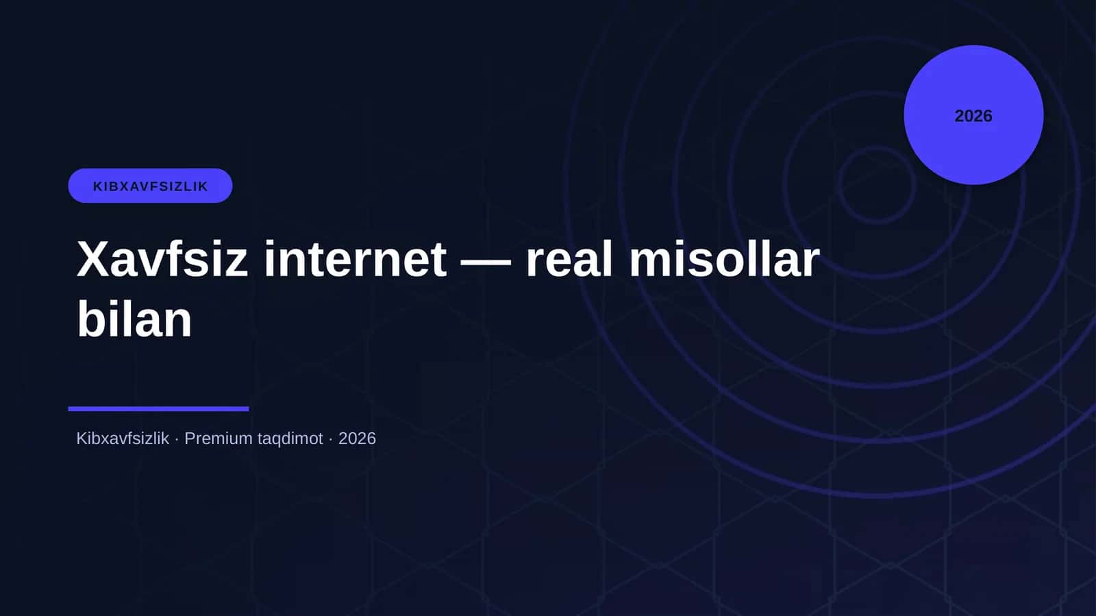 Xavfsiz internet — real misollar bilan