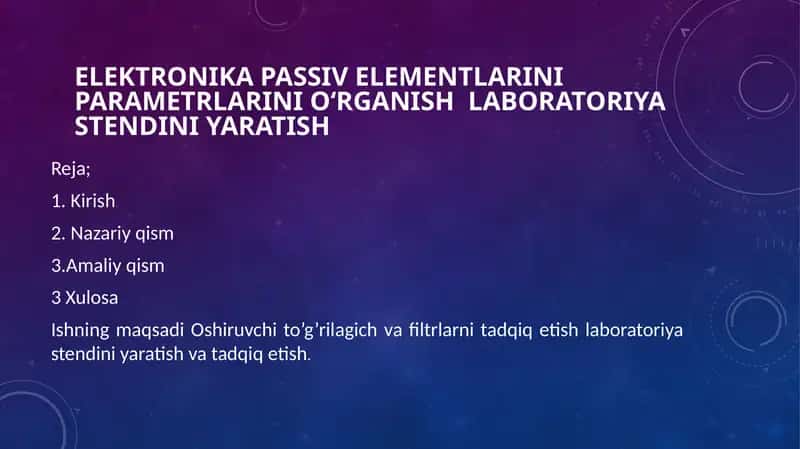 Elektronika passiv elementlarini parametrlarini o‘rganish laboratoriya stendini yaratish
